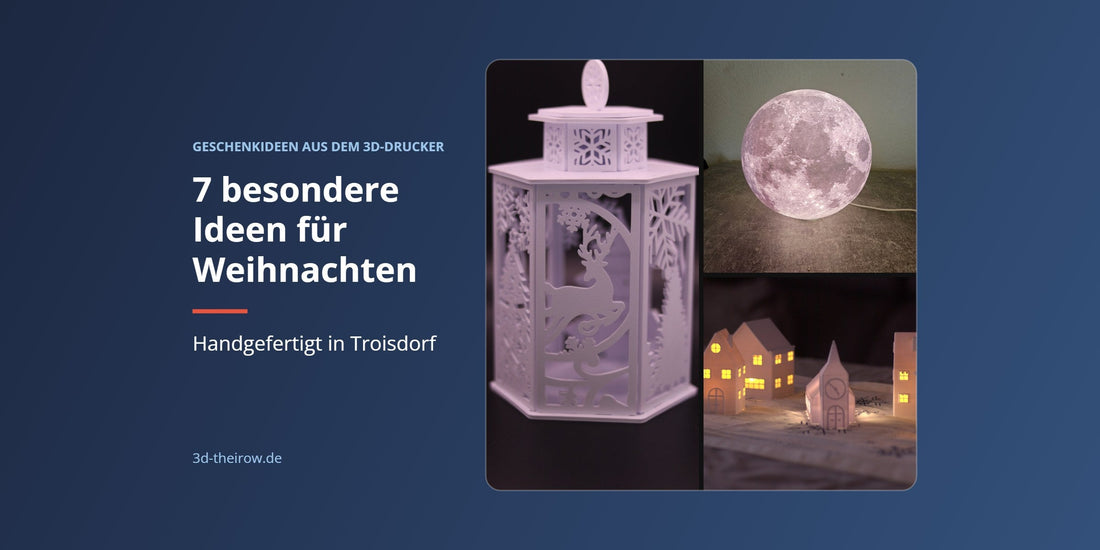 Geschenkideen aus dem 3D-Drucker: Weihnachtslaterne, Mondlampe und Weihnachtsdorf
